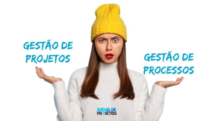 Qual é a diferença e semelhanças entre gestão de projetos e gestão de processos?