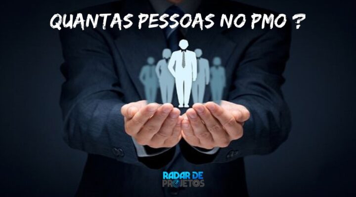 Como avaliar o volume de trabalho e a quantidade de pessoas do PMO?