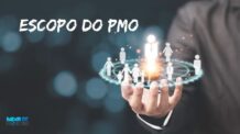 Como definir o escopo do PMO?