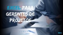 Excel para Gerentes de Projetos: Uma Ferramenta Essencial para o Sucesso