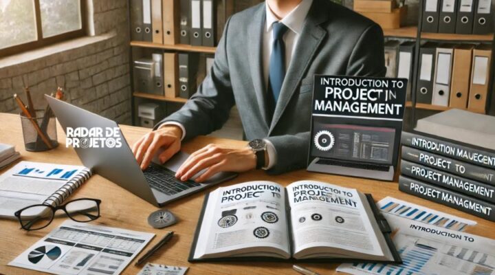 Como Iniciar uma Carreira em Gestão de Projetos do Zero